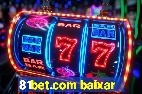 81bet.com baixar